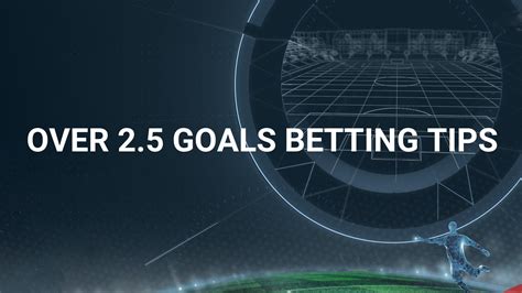 over 2.5 goals tips|Over 2.5 Goals Football Tips and Predic.